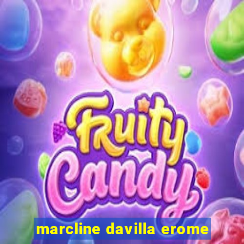 marcline davilla erome